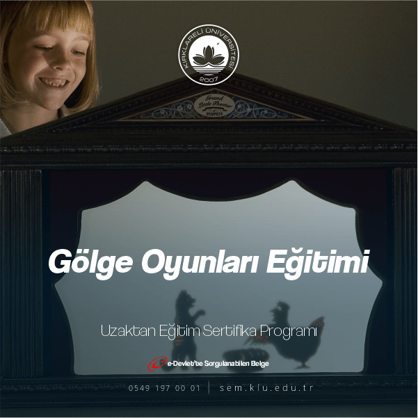 Gölge Oyunları Sertifikalı Eğitim Programı ile ek ders alabilir,sınıf açabilirsiniz. Belgelerimiz kamu ve özel sektörde geçerli olmakla birlikte ömür boyu geçerliliği bulunmaktadır.